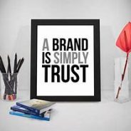 Why Trust For A Brand Is More Crucial Today